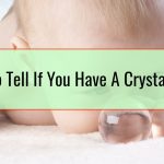 How To Tell If You Have A Crystal Child