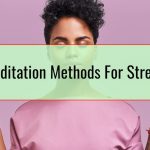 Meditation Methods For Stress