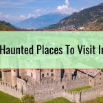Most Haunted Places To Visit In Italy