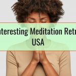 Most Interesting Meditation Retreats In USA