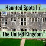 Highly Haunted Spots In The United Kingdom