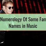 The Numerology Of Some Famous Names in Music