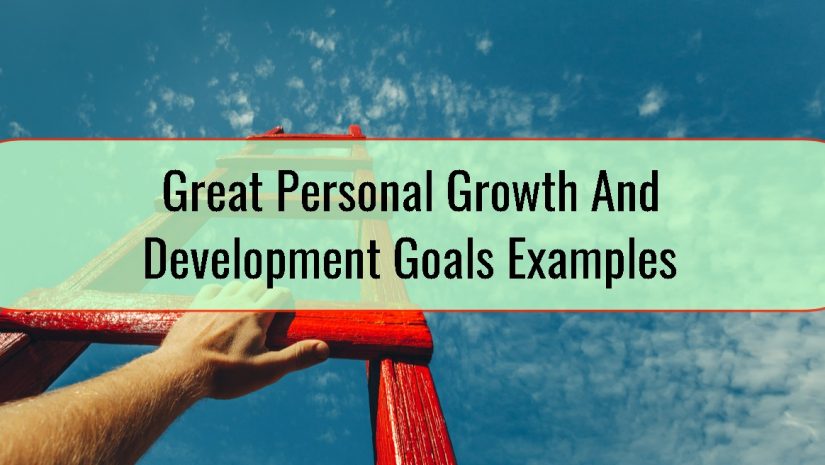 Great Personal Growth And Development Goals Examples • Dzhingarov