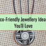 Eco-Friendly Jewellery Ideas You'll Love